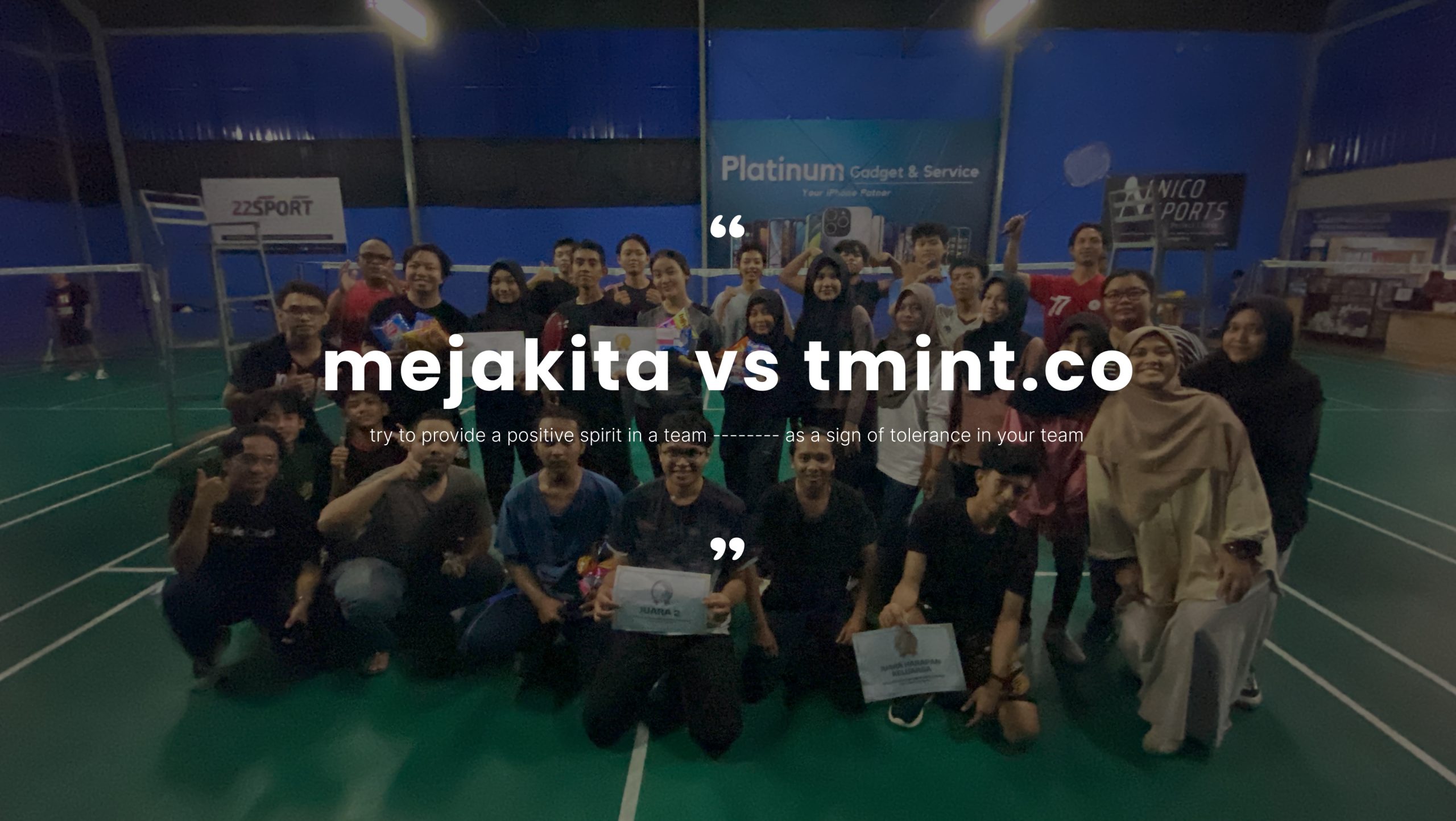 Rutinitas Bulanan : Badminton Mejakita vs Tmint.co